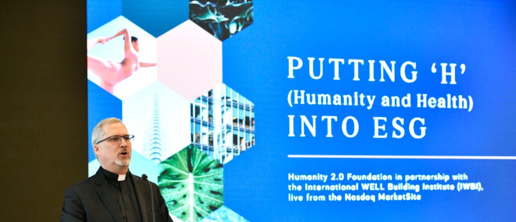 Humanity 2.0 Foundation And International WELL Building Institute, Putting "H" (Humanity &amp; Health) Into ESG