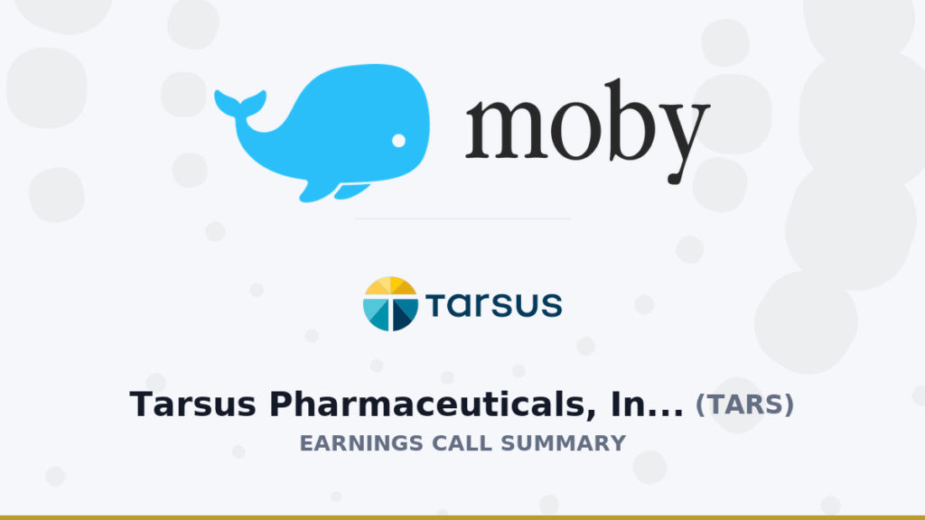 Tarsus Pharmaceuticals, Inc. Q1 2026 Earnings Call Summary