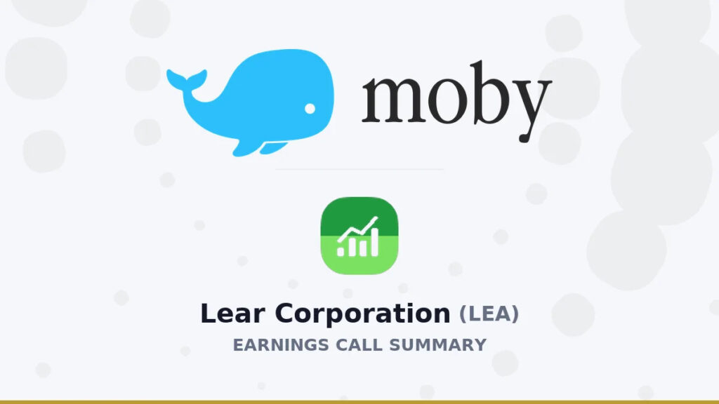 Lear Corporation Q2 2026 Earnings Call Summary Lear Corporation Q2 2026 Earnings Call Summary