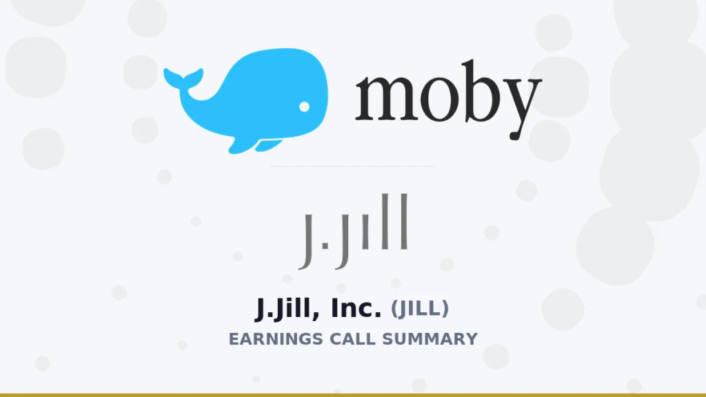 J.Jill, Inc. Q2 2026 Earnings Call Summary J.Jill, Inc. Q2 2026 Earnings Call Summary